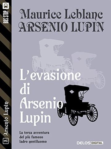 L'evasione di Arsenio Lupin: 3
